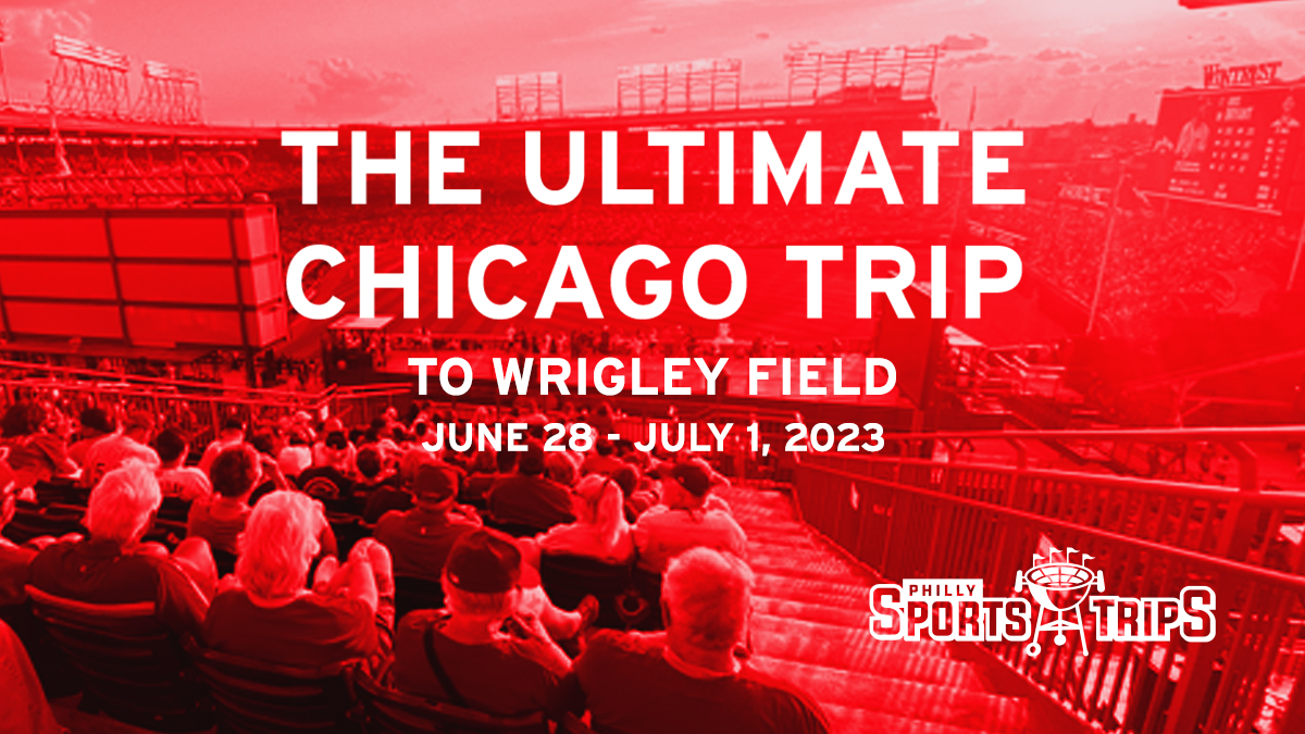 The Ultimate Chicago Trip To Wrigley Field – Philly Sports Trips