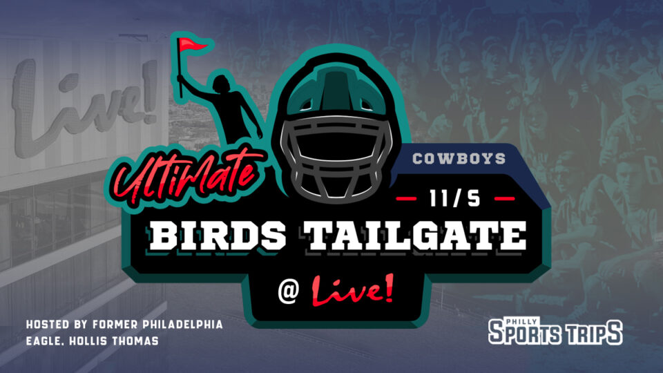 Birds Ultimate Tailgate – Eagles vs. Cowboys – Philly Sports Trips